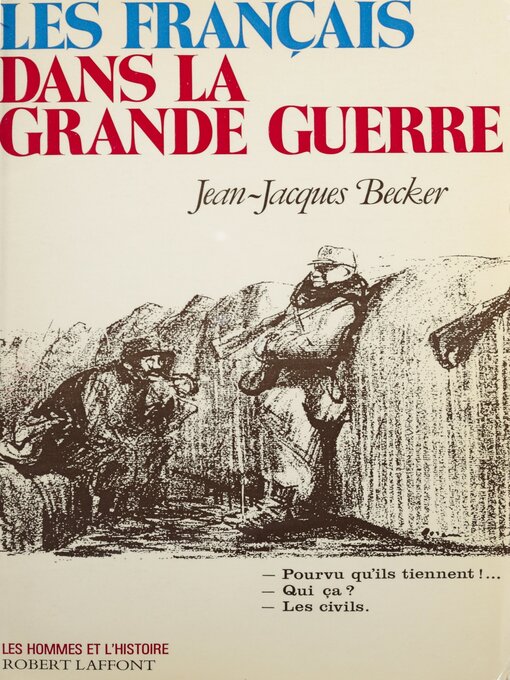 Title details for Les Français dans la Grande guerre by Jean-Jacques Becker - Available